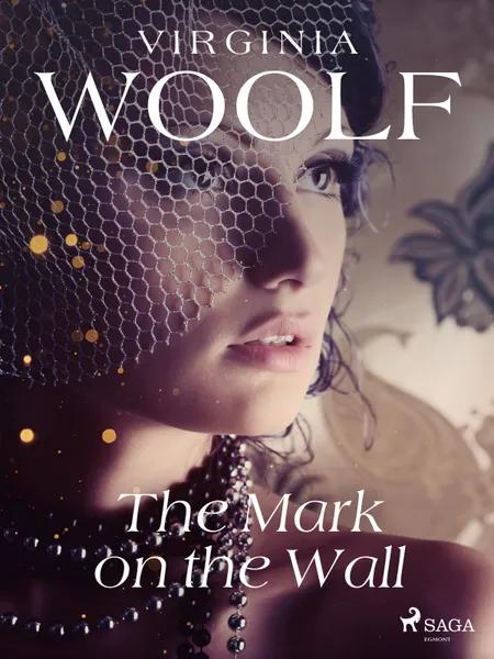 The Mark on the Wall af Virginia Woolf