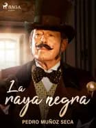 La raya negra