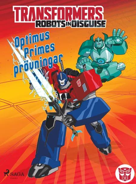 Transformers - Robots in Disguise - Optimus Primes prövningar af Steve Foxe