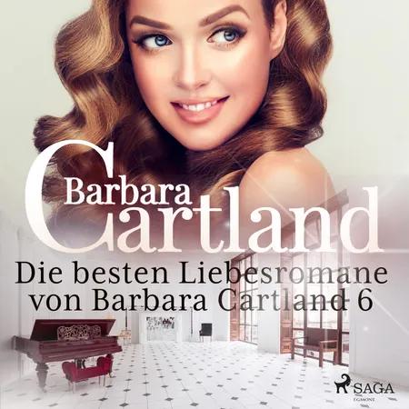 Die besten Liebesromane von Barbara Cartland 6 af Barbara Cartland