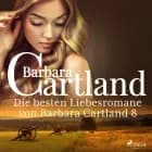 Die besten Liebesromane von Barbara Cartland 8 af Barbara Cartland