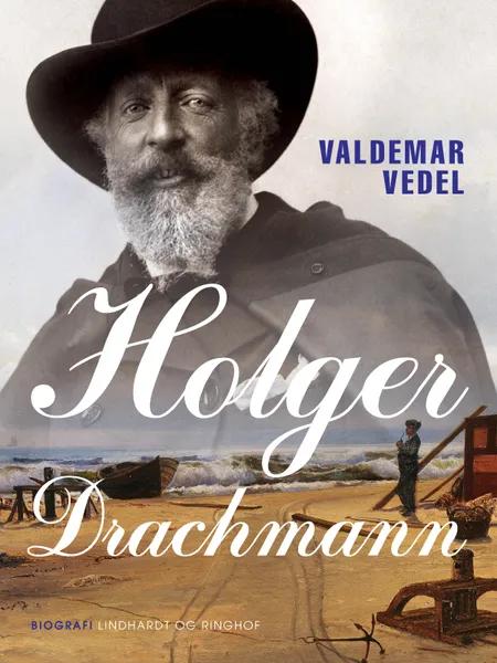 Holger Drachmann af Valdemar Vedel