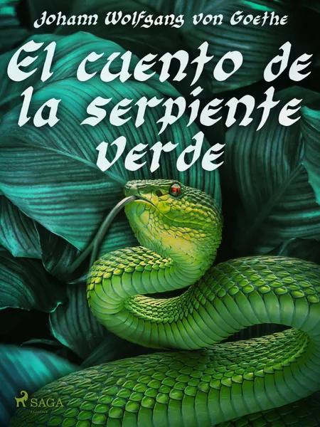 El cuento de la serpiente verde af Johann Wolfgang von Goethe