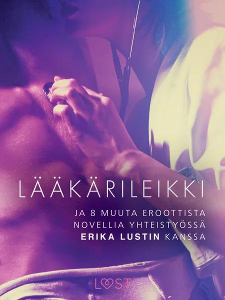Lääkärileikki - ja 8 muuta eroottista novellia yhteistyössä Erika Lustin kanssa af Lea Lind