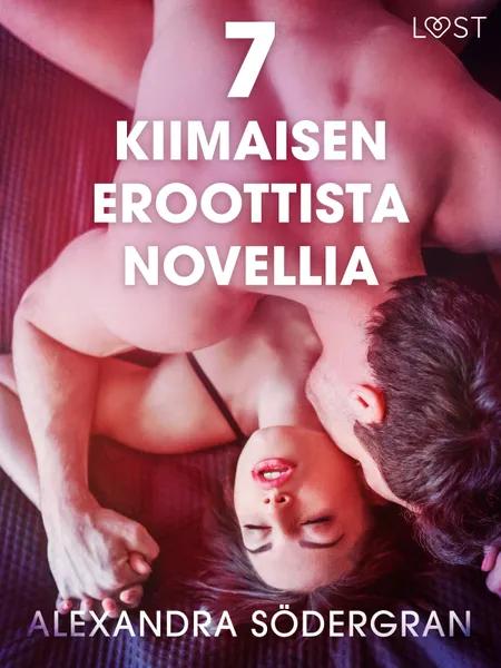 7 kiimaisen eroottista novellia Alexandra Södergranilta af Alexandra Södergran