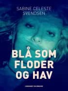 Blå som floder og hav