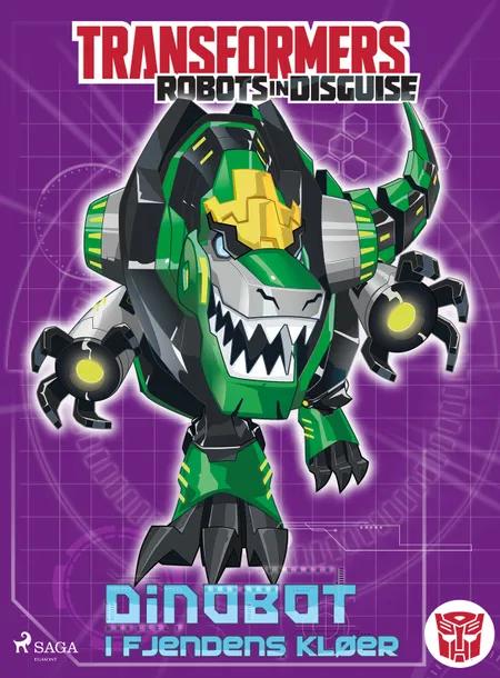Transformers - Robots in Disguise - Dinobot i fjendens kløer af John Sazaklis