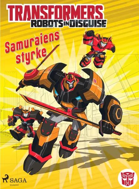 Transformers - Robots in Disguise - Samuraiens styrke af John Sazaklis
