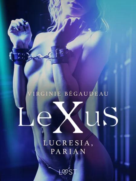 LeXuS: Lucresia, Parian - erotisk dystopi af Virginie Bégaudeau