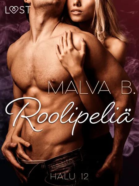 Halu 12: Roolipeliä - eroottinen novelli af Malva B.