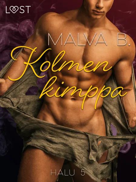 Halu 5: Kolmen kimppa - eroottinen novelli af Malva B.