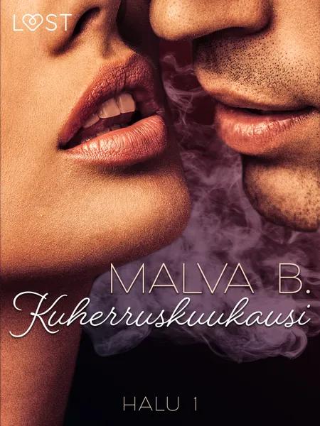 Halu 1: Kuherruskuukausi - eroottinen novelli af Malva B.