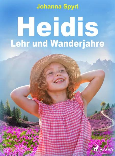 Heidis Lehr- und Wanderjahre af Johanna Spyri