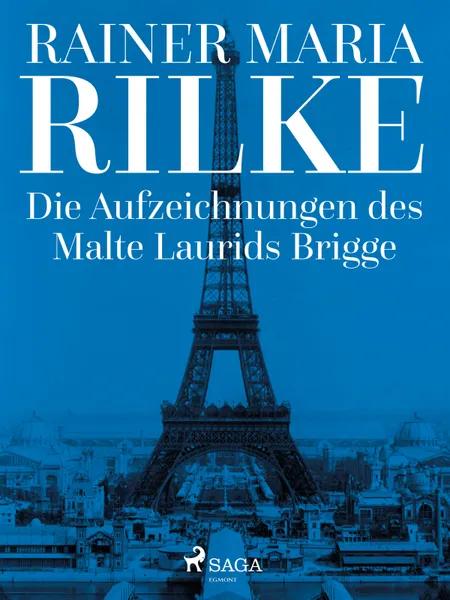Die Aufzeichnungen des Malte Laurids Brigge af Rainer Maria Rilke