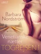 Togrejsen 1 - Venetianske nætter