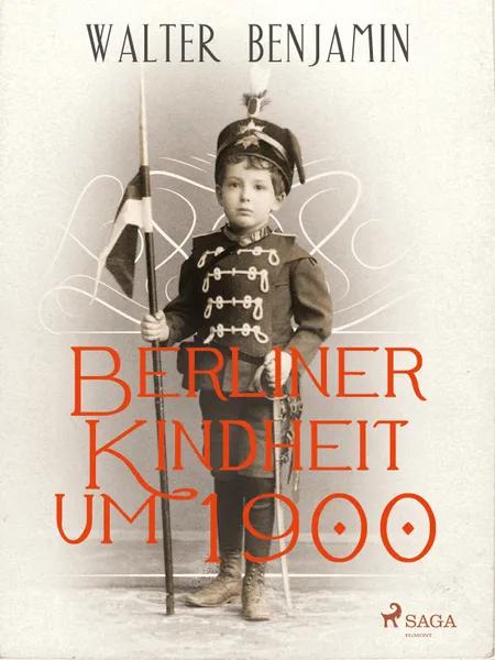 Berliner Kindheit um 1900 af Walter Benjamin