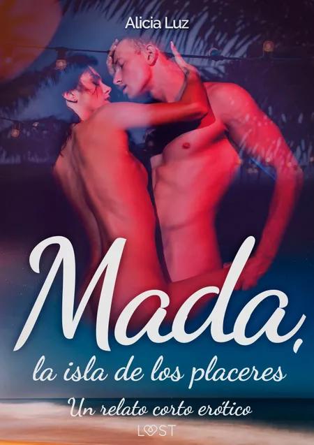 Mada, la isla de los placeres - un relato corto erótico af Alicia Luz
