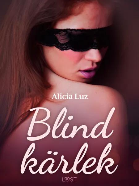 Blind kärlek - erotisk novell af Alicia Luz