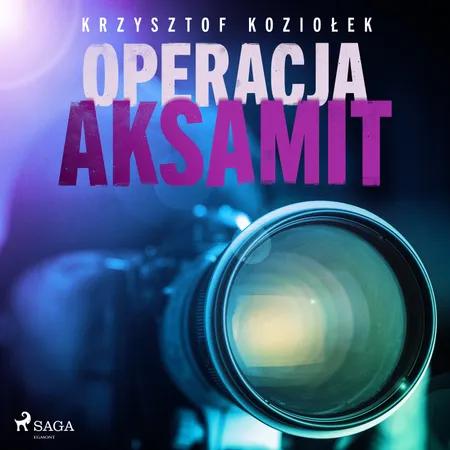 Operacja Aksamit af Krzysztof Koziołek