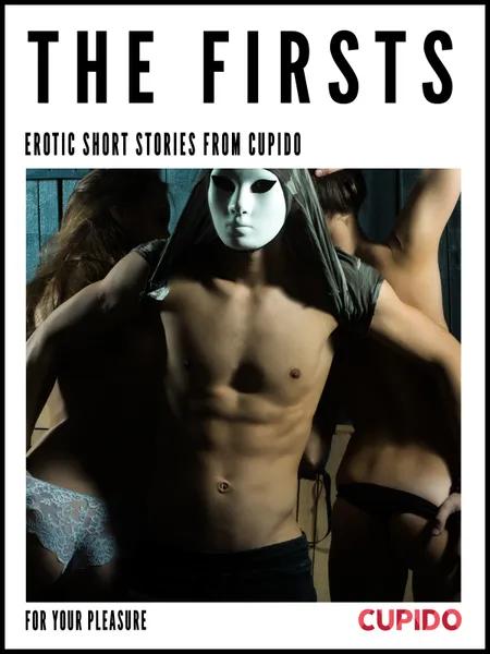 The Firsts - Erotic Short Stories from Cupido af Cupido