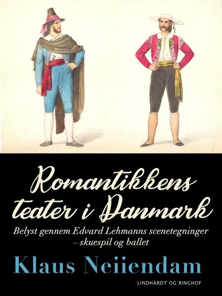 Romantikkens teater i Danmark af Klaus Neiiendam