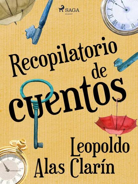 Recopilatorio de cuentos af Leopoldo Alas Clarín