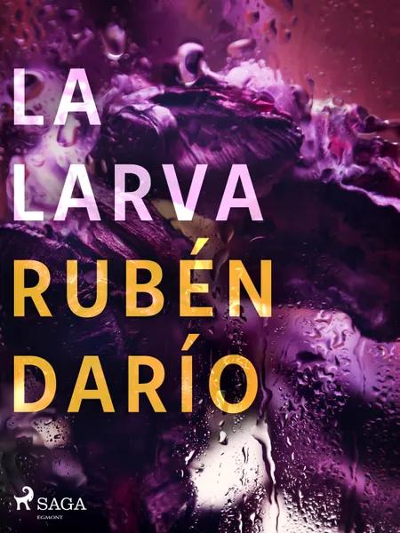 La larva af Rubén Darío