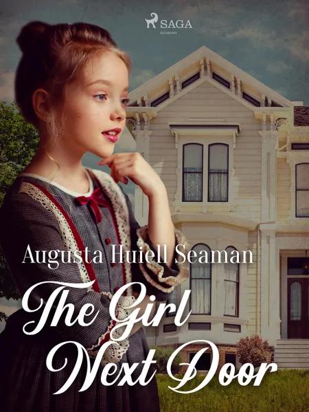 The Girl Next Door af Augusta Huiell Seaman