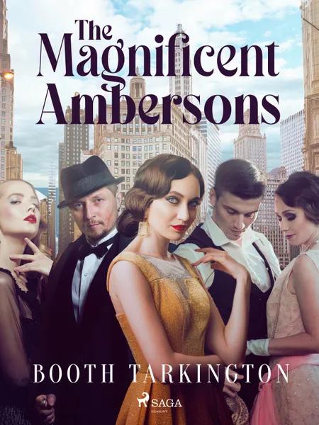 The Magnificent Ambersons af Booth Tarkington