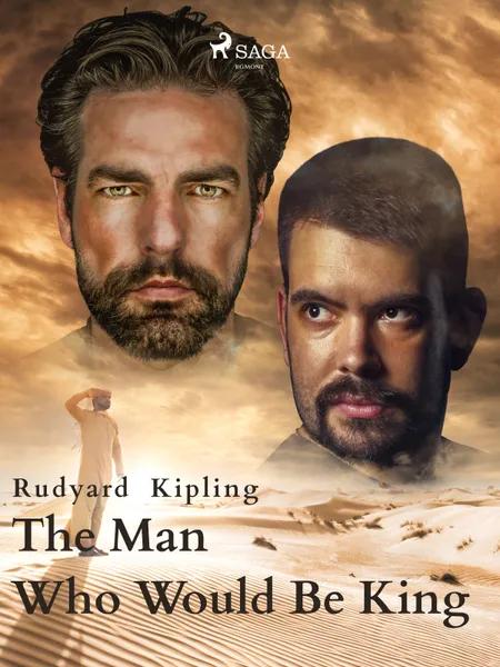 The Man Who Would Be King af Rudyard Kipling
