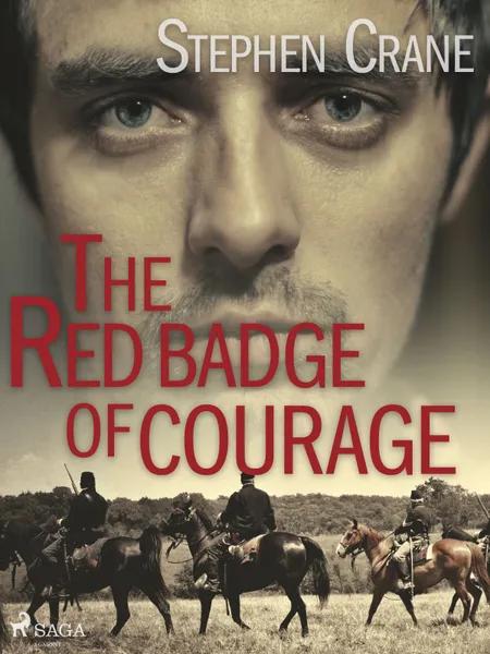 The Red Badge of Courage af Stephen Crane