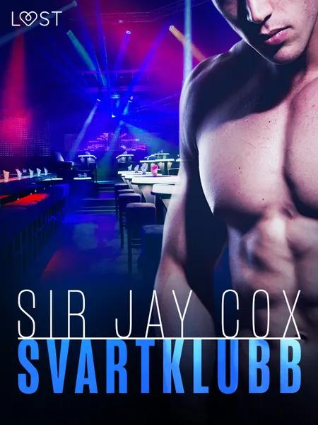Svartklubb - erotisk novell af Sir Jay Cox