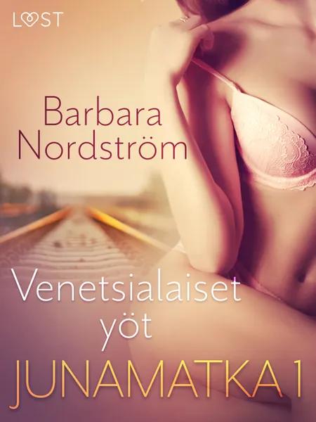 Junamatka 1 - Venetsialaiset yöt af Barbara Nordström