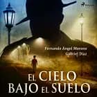 El cielo bajo el suelo