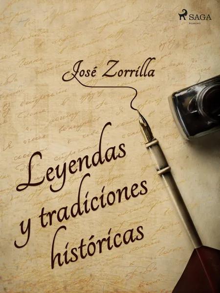 Leyendas y tradiciones históricas af José Zorrilla