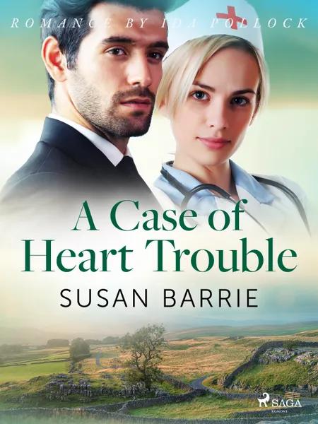 A Case of Heart Trouble af Susan Barrie