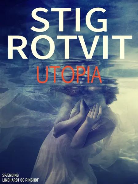 Utopia af Stig Rotvit