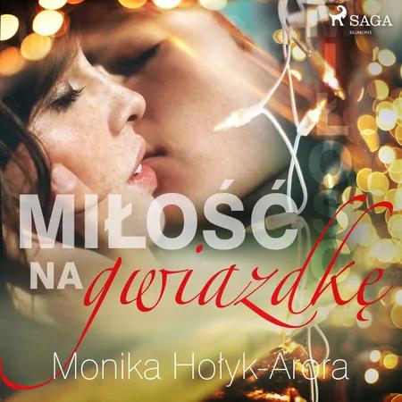 Miłość na Gwiazdkę af Monika Hołyk Arora