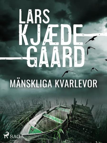 Mänskliga kvarlevor af Lars Kjædegaard