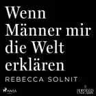 Wenn Männer mir die Welt erklären