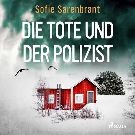 Die Tote und der Polizist af Sofie Sarenbrant