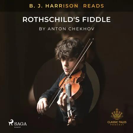 B. J. Harrison Reads Rothschild's Fiddle af Anton Chekhov