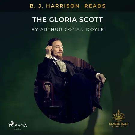 B. J. Harrison Reads The Gloria Scott af Arthur Conan Doyle