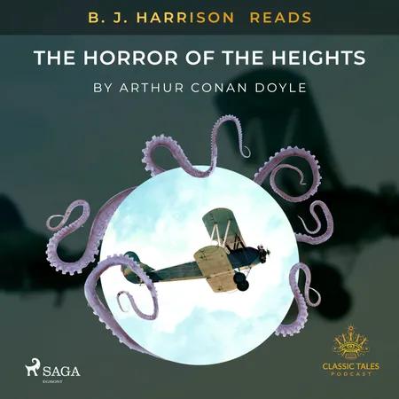 B. J. Harrison Reads The Horror of the Heights af Arthur Conan Doyle