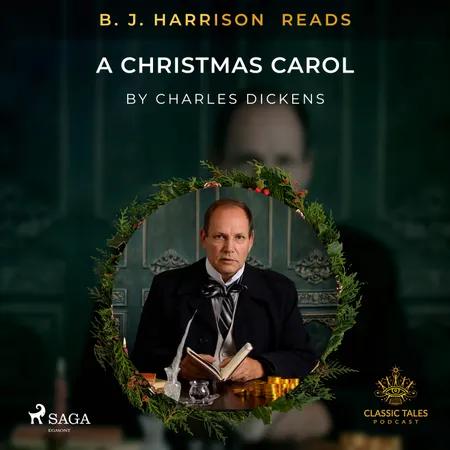 B. J. Harrison Reads A Christmas Carol af Charles Dickens