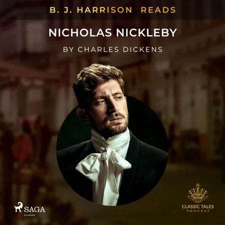 B. J. Harrison Reads Nicholas Nickleby af Charles Dickens