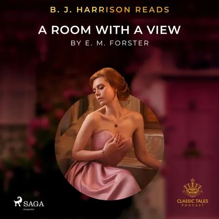 B. J. Harrison Reads A Room with a View af E.M. Forster