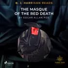 B.J. Harrison Reads The Masque of the Red Death