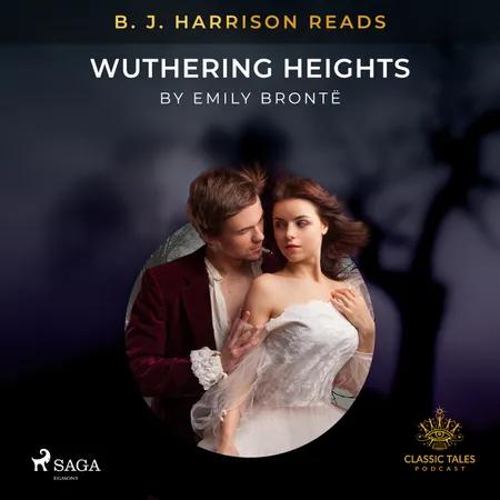 B. J. Harrison Reads Wuthering Heights af Emily Brontë