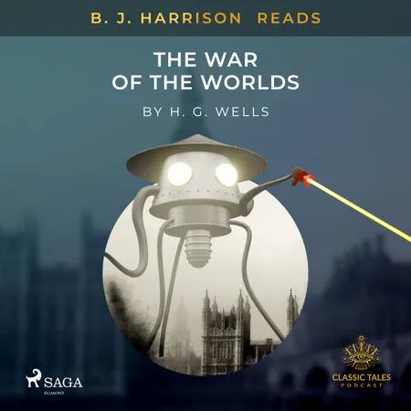 B. J. Harrison Reads The War of the Worlds af H. G. Wells